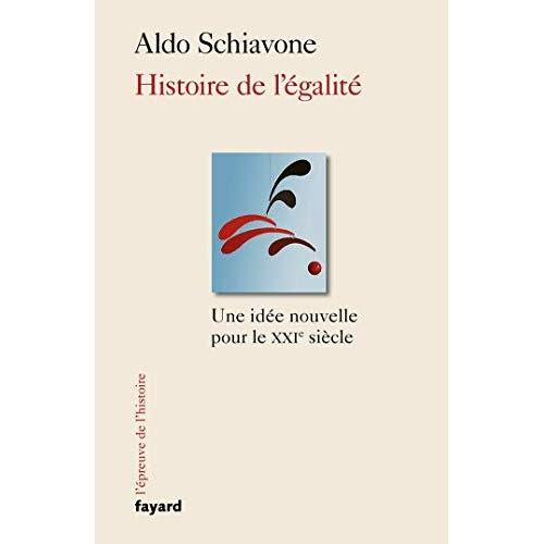 Une histoire de l'égalité. Leçons pour le XXIe siècle
