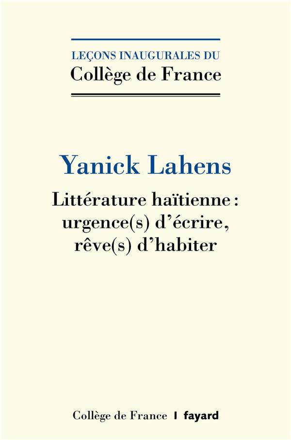 Litterature haïtienne : urgence(s) d'écrire, rêve(s) d'habiter