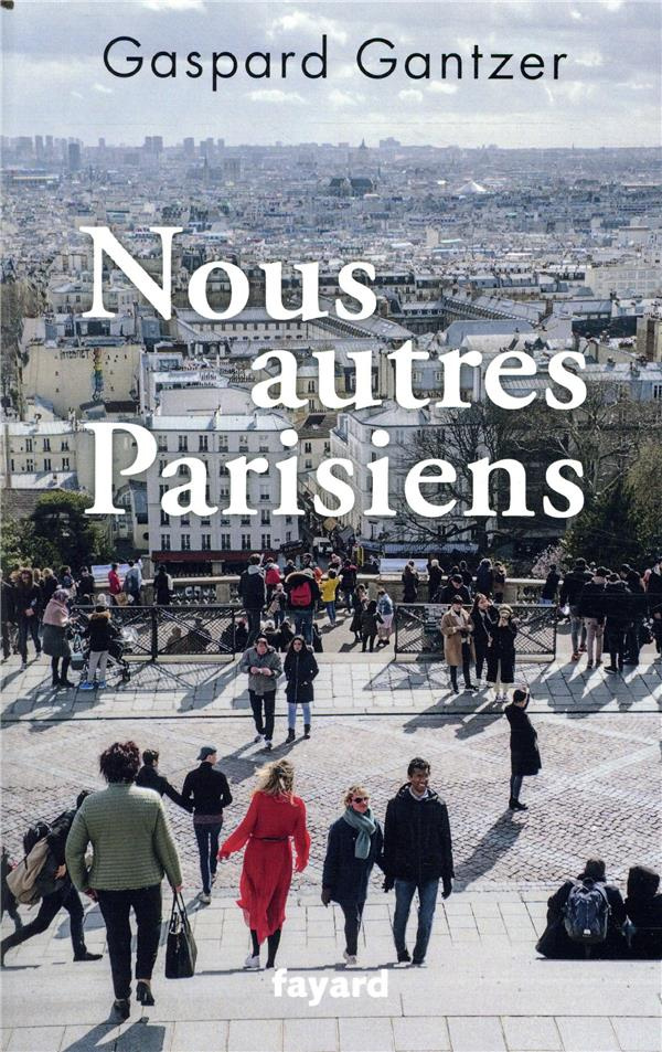 Nous autres Parisiens
