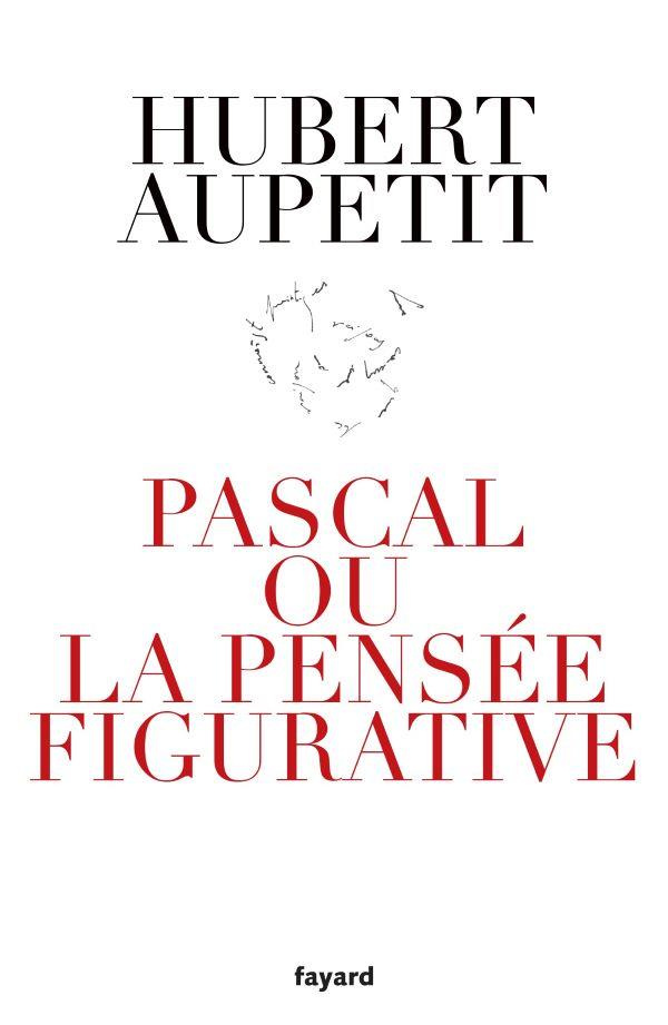 Pascal ou la pensée figurative