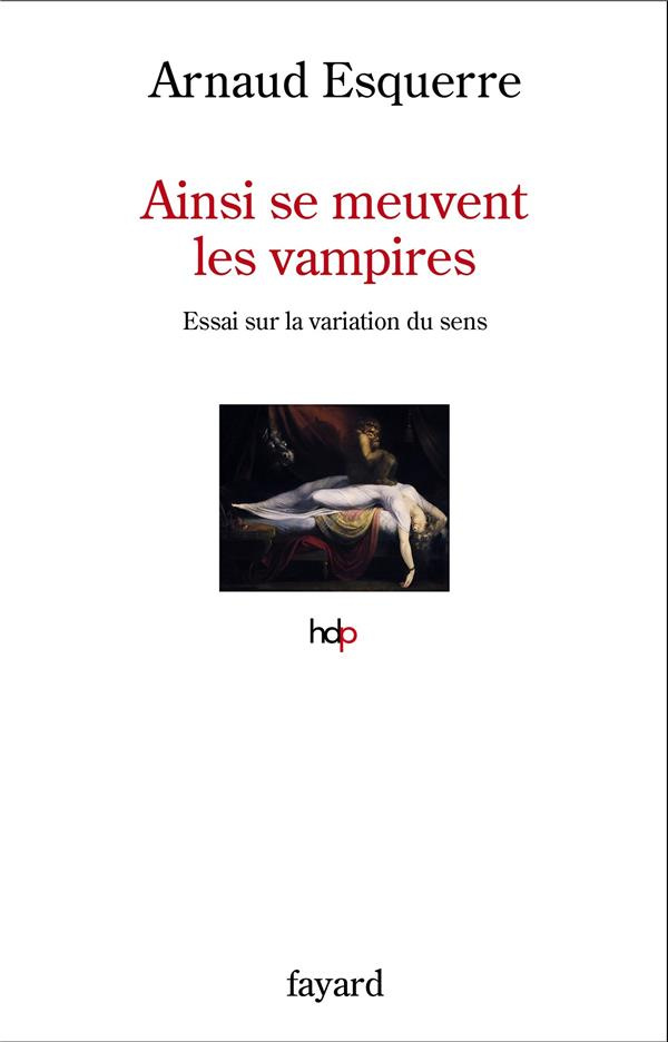Ainsi se meuvent les vampires. Essai sur la variation du sens