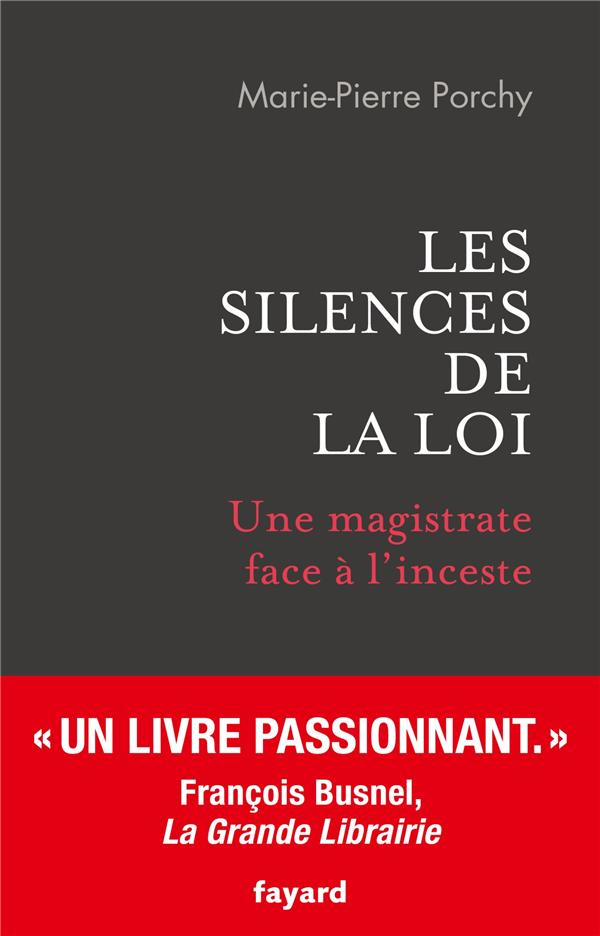 Les silences de la loi. Une magistrate face à l'inceste