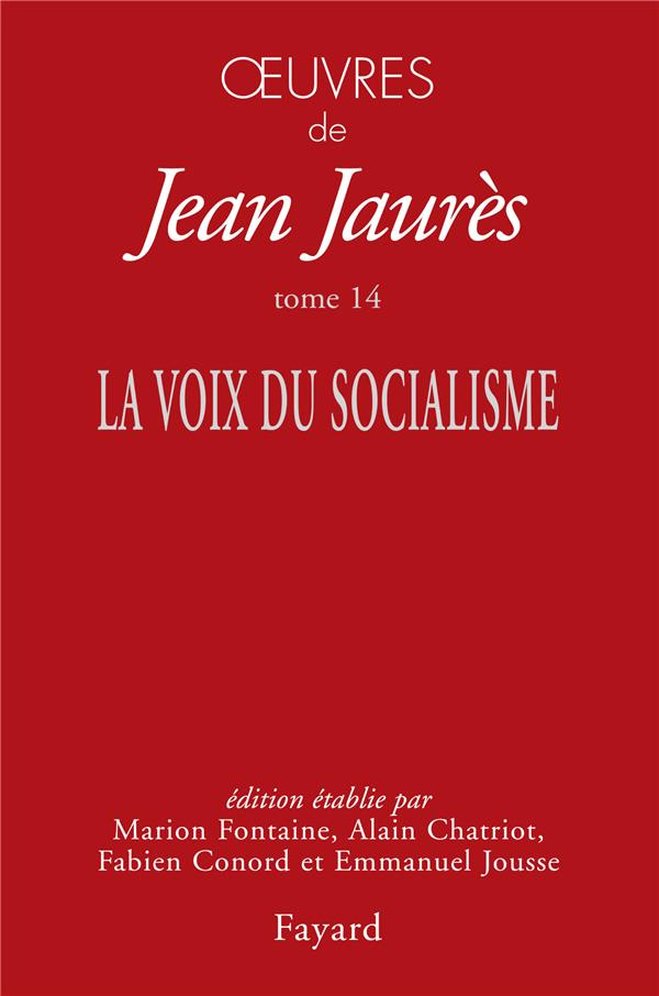 Oeuvres. Tome 14, La voix du socialisme