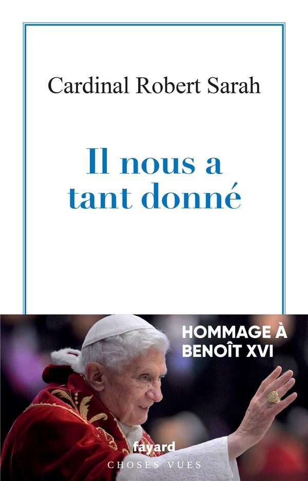 Il nous a tant donné. Hommage à Benoît XVI