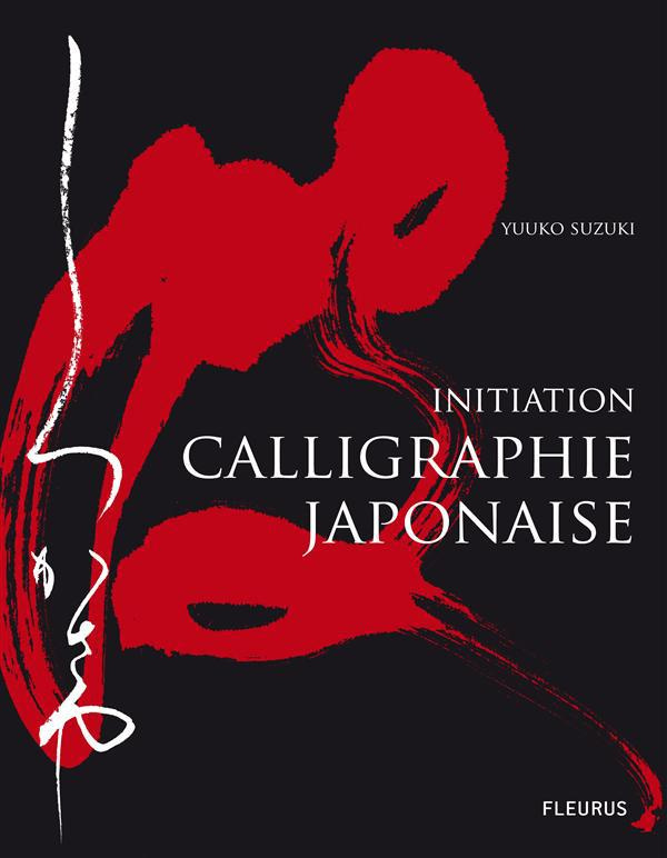 Calligraphie japonaise. Initiation