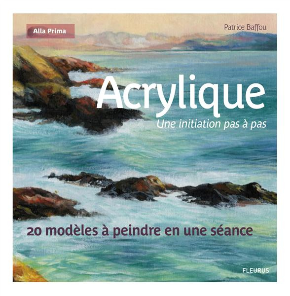 Acrylique, une initiation pas à pas