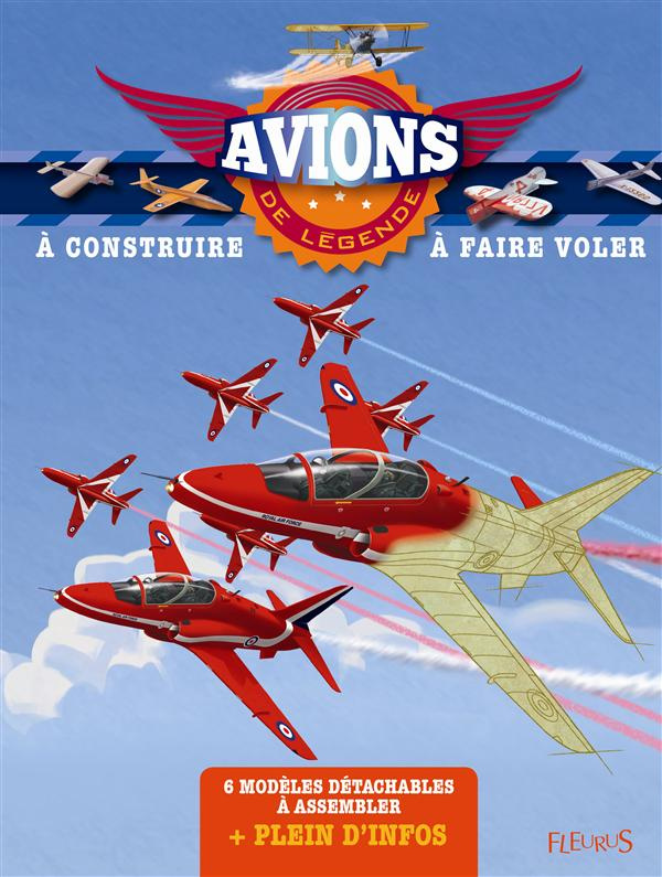 Avions de légende à construire et à faire voler