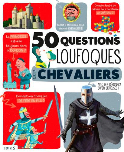 50 questions loufoques sur les chevaliers