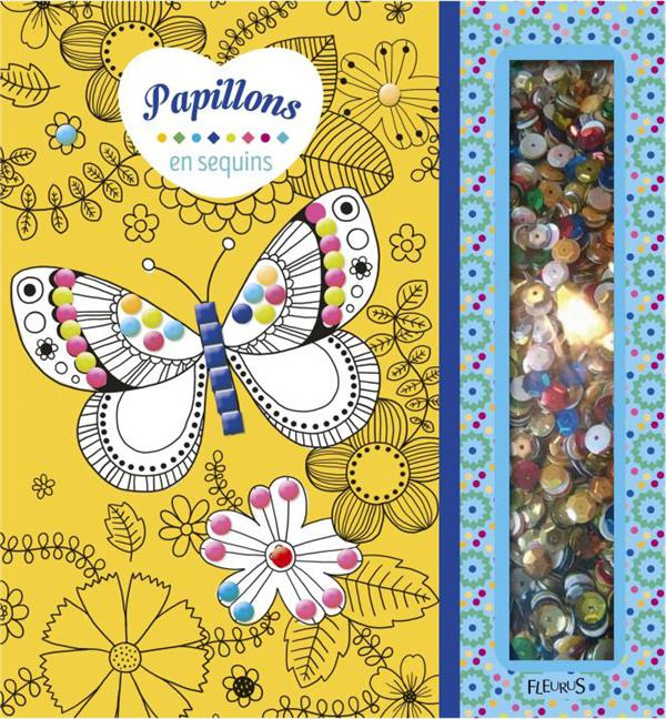 Papillons en sequins. Avec 4 cartes à décorer, 6 sachets de sequins et 1 pique en bois