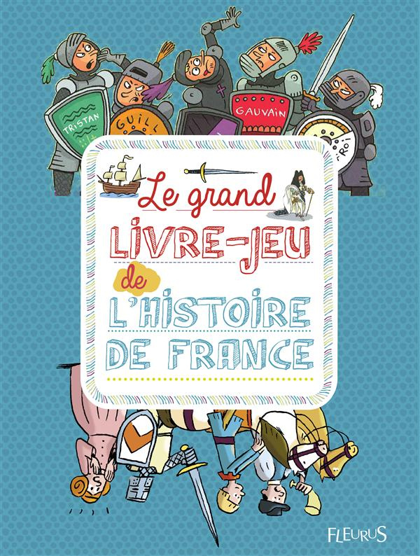 Le grand livre de jeux de l'histoire de France