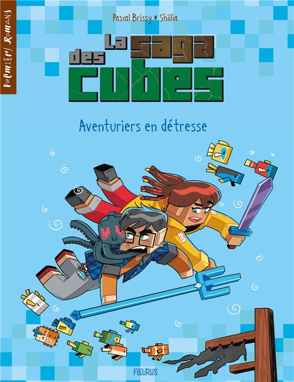 La saga des cubes Tome 3 : Aventuriers en détresse !