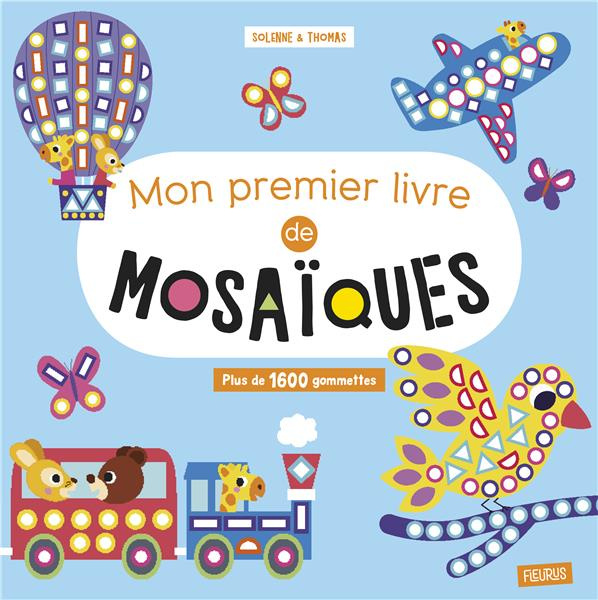Mon premier livre de mosaïques. Avec plus de 1600 gommettes