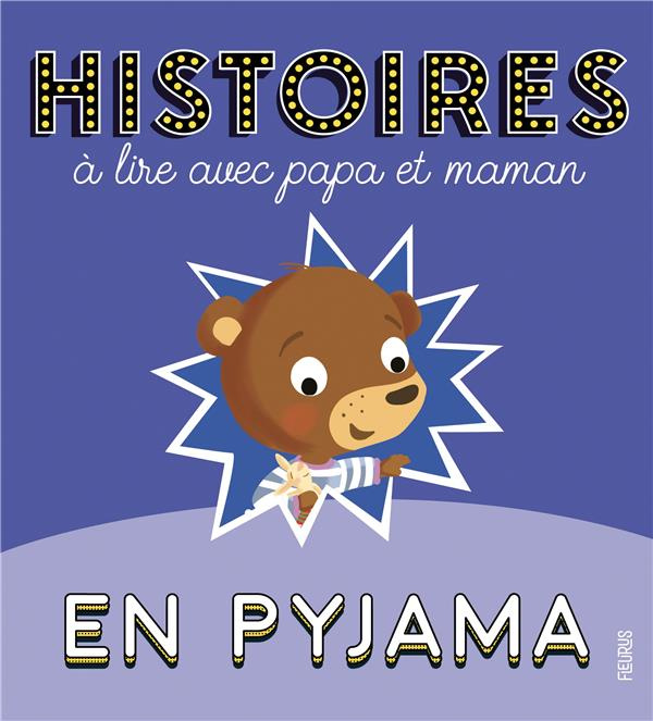 Histoires à lire avec papa et maman en pyjama