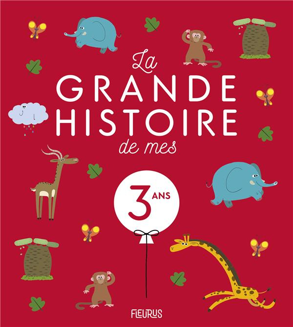 La grande histoire de mes 3 ans