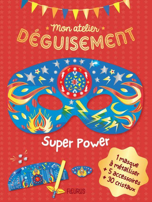 Super Power. Avec 1 masque à métalliser   5 accessoires   30 cristaux