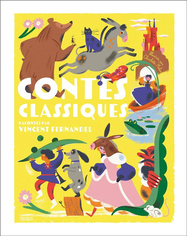 Les contes classiques racontés par Vincent Fernandel. Avec 1 CD audio
