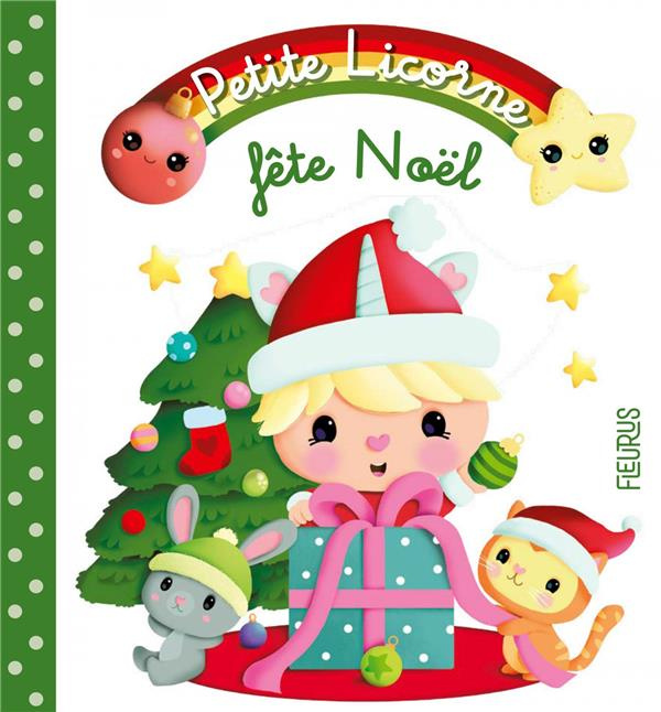 Petite Licorne Tome 9 : Petite licorne fête Noël