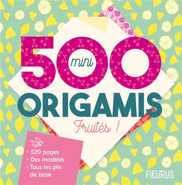 500 mini origami fruités !