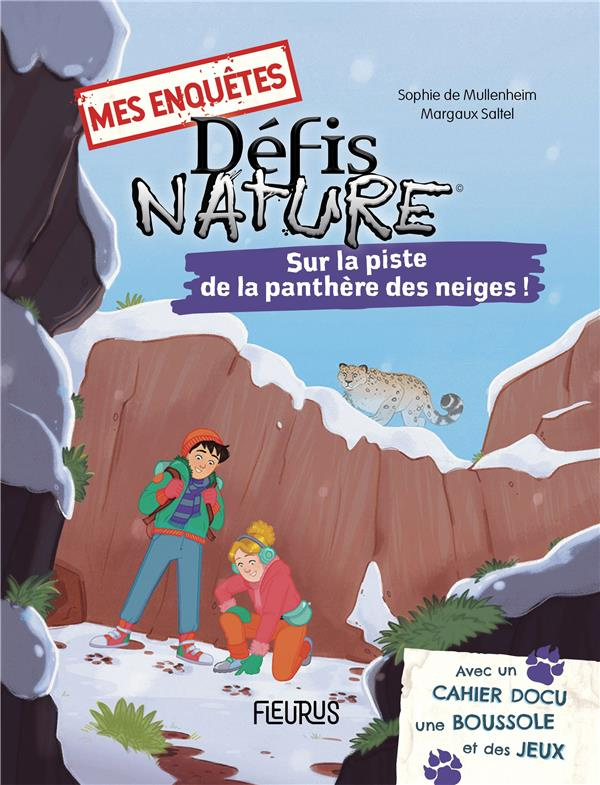 Mes enquêtes Défis nature : Sur la piste de la panthère des neiges. Avec un cahier docu, une boussol