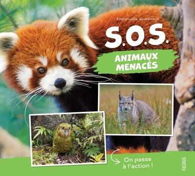 S.O.S. animaux menacés. Des initiatives pour les sauver !