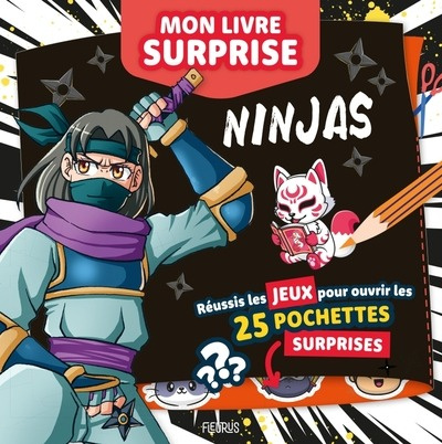 Ninjas. Mon livre surprise