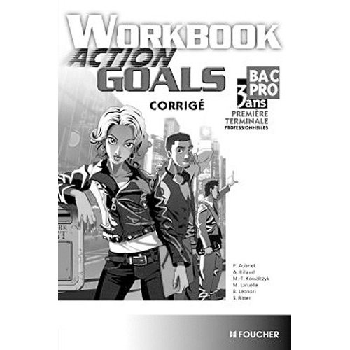 Anglais Bac pro 1e Tle professionnelles Workbook Action Goals . Corrigé