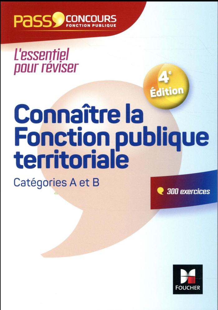 Connaître la fonction publique territoriale. Catégories A et B, 4e édition