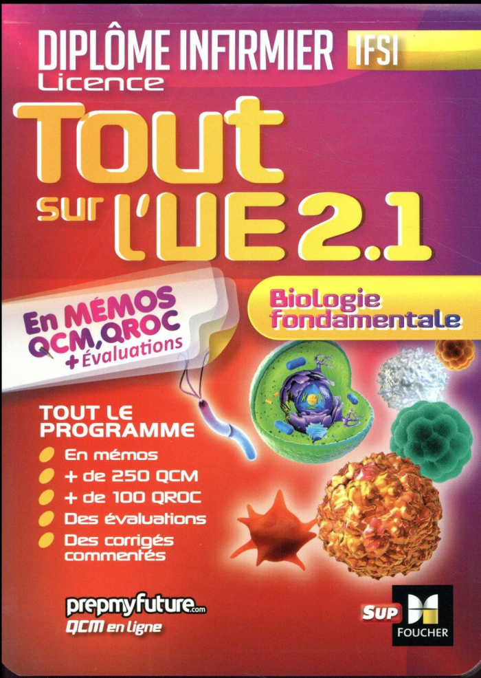 Tout sur l'UE 2.1. Biologie fondamentale