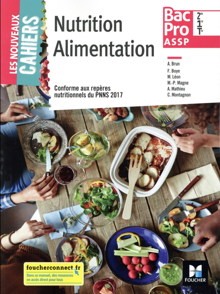 Nutrition alimentation 2de 1re Tle Bac Pro ASSP Les nouveaux cahiers. Manuel de l'élève