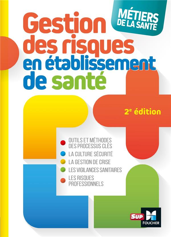 Gestion des risques en établissement de santé. 2e édition