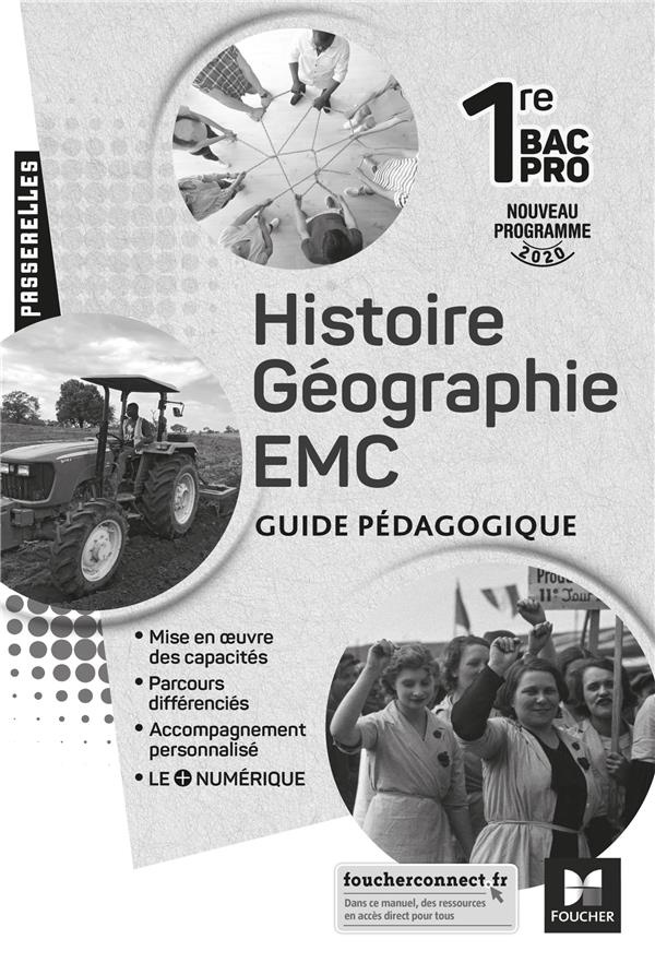 Histoire-géographie EMC 1re Bac Pro Passerelles. Guide pédagogique, Edition 2020