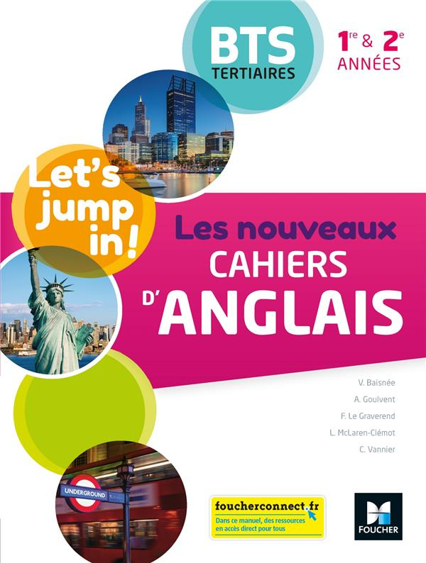 Let's jump in! Les nouveaux cahiers d'anglais 1re et 2e années BTS tertiaires. Edition 2020