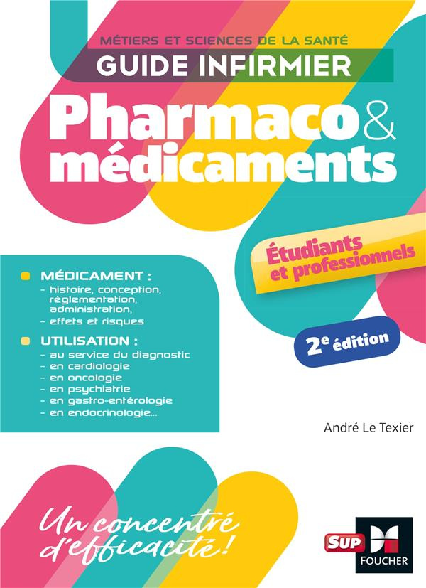 Guide infirmier pharmaco et médicaments. Etudiants et professionnels, 2e édition