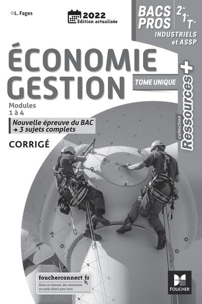 Economie Gestion 2de/1re/Tle Bac Pro industiels et ASSP. Corrigé, Edition 2022