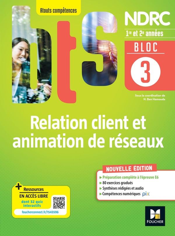 Relation client et animation de réseaux BTS NDRC 1re & 2e années Atouts compétences. Bloc 3, Edition