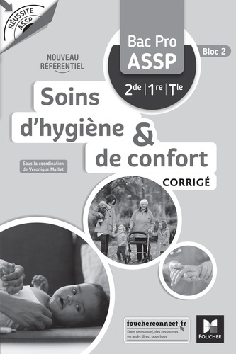 Soins d'hygiène et de confort Bac Pro ASSP 2de 1re Tle Réussite ASSP. Corrigé, Edition 2022
