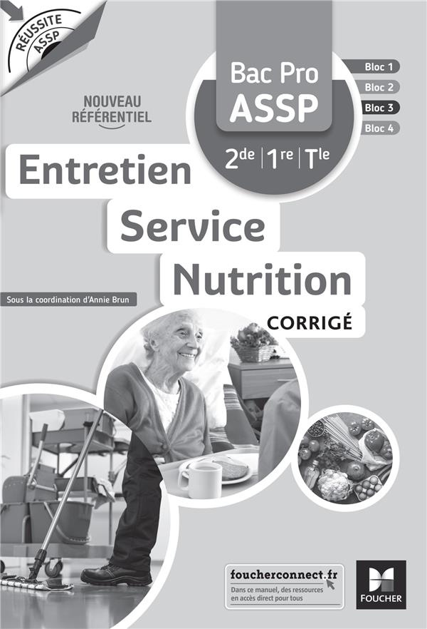 Entretien Service Nutrition Bac Pro ASSP 2de 1re Tle. Corrigé, Edition 2022