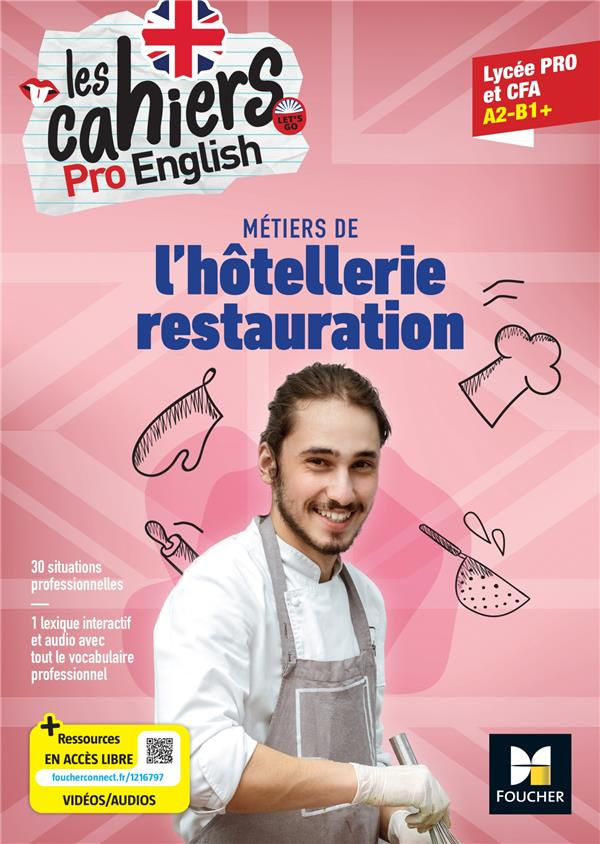 Métiers de l'hôtellerie restauration Lycée pro et CFA A2-B1  Les cahiers Pro English