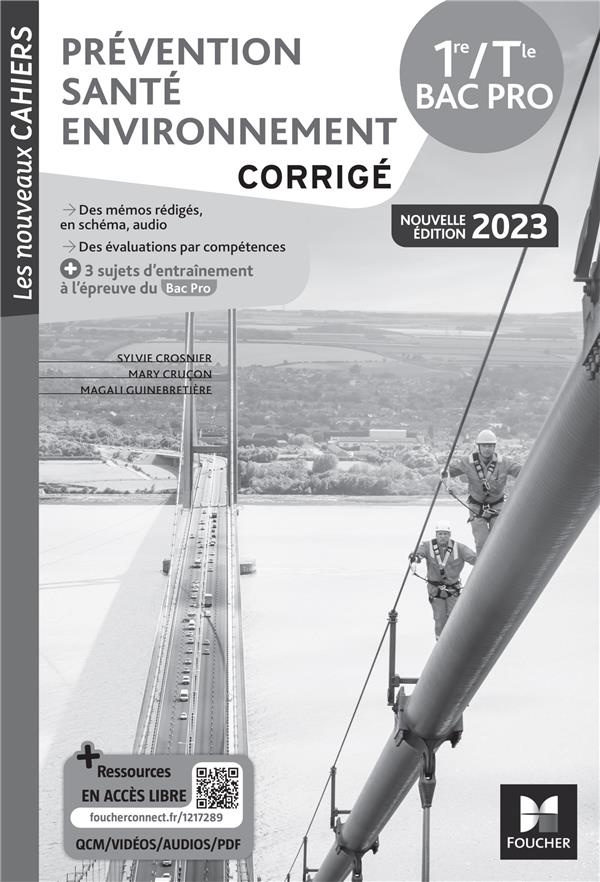 Prévention Santé Environnement 1re-Tle Bac Pro Les Nouveaux Cahiers. Corrigé, Edition 2023