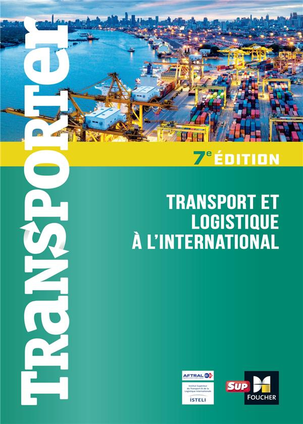 Transport et logistique à l'international. 7e édition