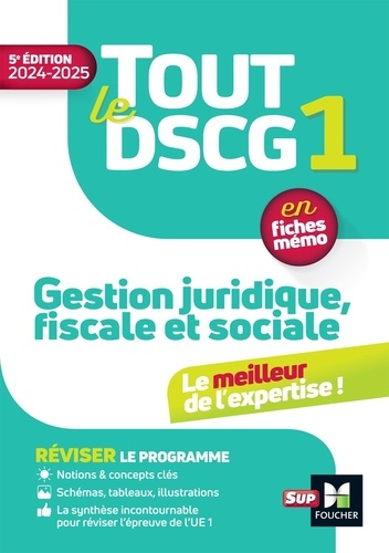 Tout le DSCG 1. Gestion juridique fiscale et sociale, Edition 2024-2025