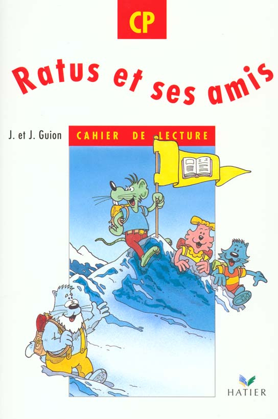 Ratus et ses amis. Cahier de lecture CP
