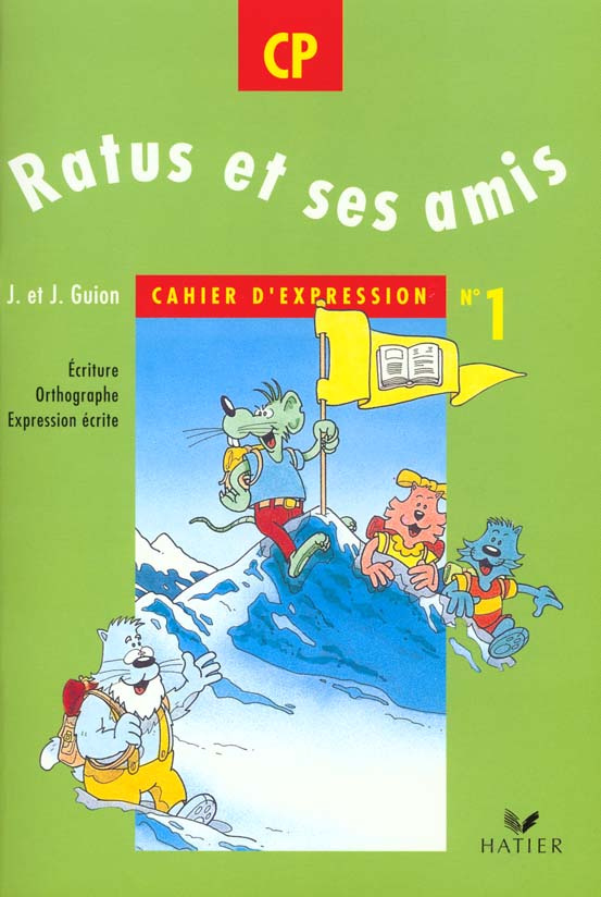 CAHIER D'EXPRESSION CP RATUS ET SES AMIS. Numéro 1