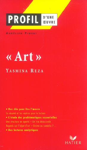 PROFIL - REZA (YASMINA) : ART - ANALYSE LITTERAIRE DE L'OEUVRE
