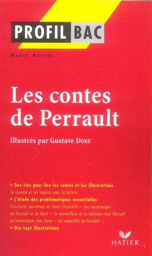 PROFIL - PERRAULT (CHARLES) : CONTES - ANALYSE LITTERAIRE DE L'OEUVRE
