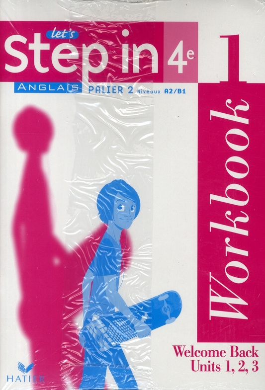 Anglais 4e Palier 2 niveau A1/B1 Let's Step in. Workbook et My Passport', Edition 2008