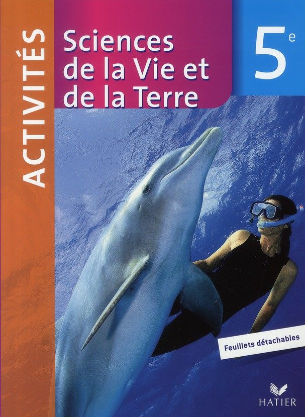 Sciences de la Vie et de la Terre 5e. Activités