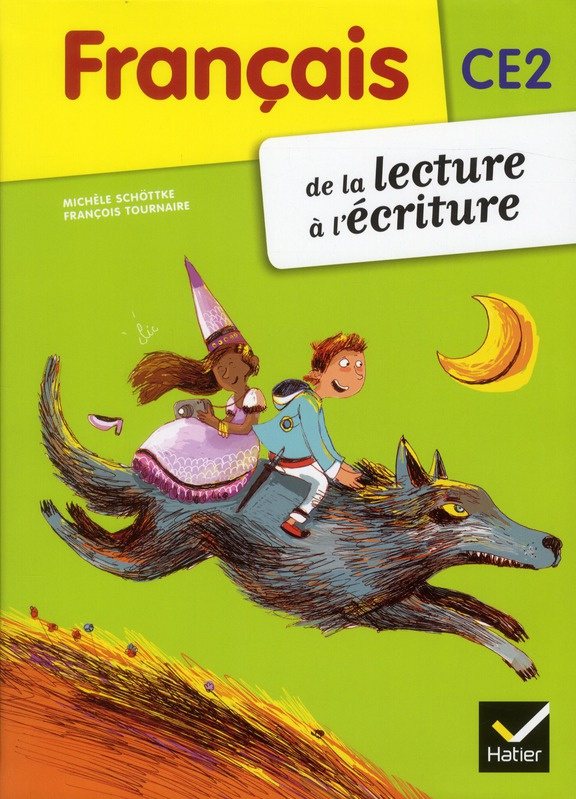 Français CE2 de la lecture à l'écriture. Programme 2012