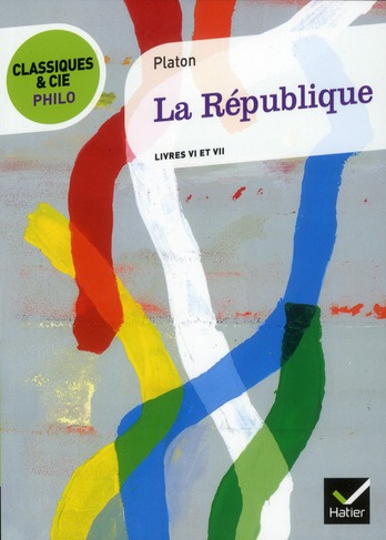 La République. Livres VI et VII