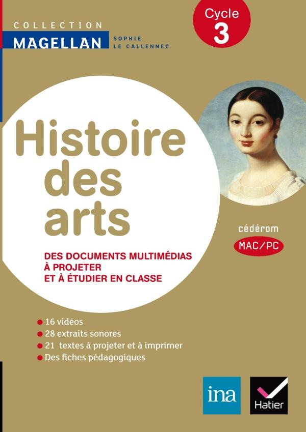 Histoire des arts Cycle 3. 1 CD-ROM